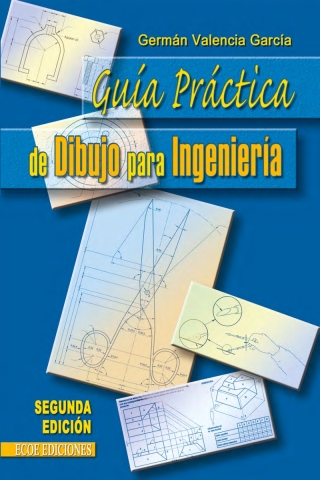 Guía Práctica De Dibujo Para Ingeniería