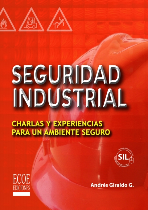 Cover image for book Seguridad industrial. Charlas y experiencias para un ambiente seguro