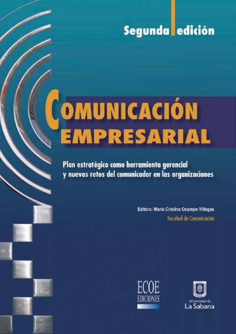 Cover image for book Comunicación empresarial. Plan estratégico como herramienta gerencial y nuevos retos del Comunicador en las organizaciones