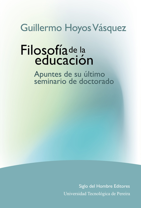 Cover image for book Filosofía de la educación. Apuntes de su último seminario de doctorado