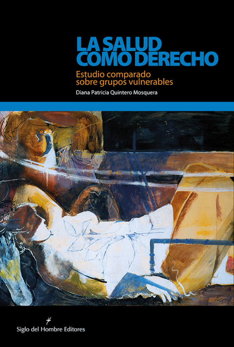 Cover image for book La salud como derecho.Estudio comparado sobre grupos vulnerables