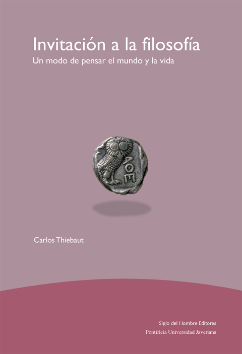 Cover image for book Invitación a la filosofía. Un modo de pensar el mundo y la vida