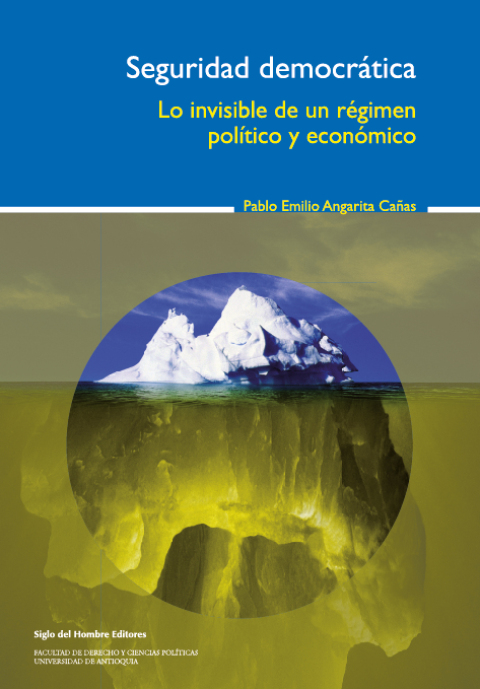 Cover image for book Seguridad democrática. Lo invisible de un régimen político y económico