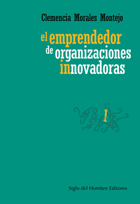 Cover image for book El emprendedor de organizaciones innovadoras.