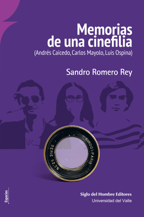 Cover image for book Memorias de una cinefilia. (Andres Caicedo  Carlos Mayolo  Luis Ospina)
