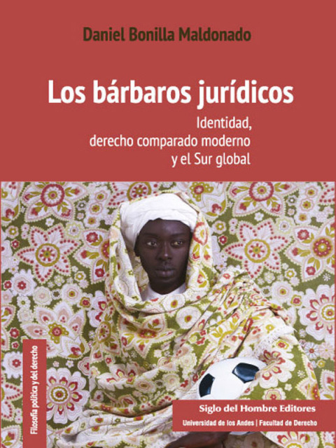 Cover image for book Los bárbaros jurídicos: Identidad  derecho comparado moderno y el Sur global