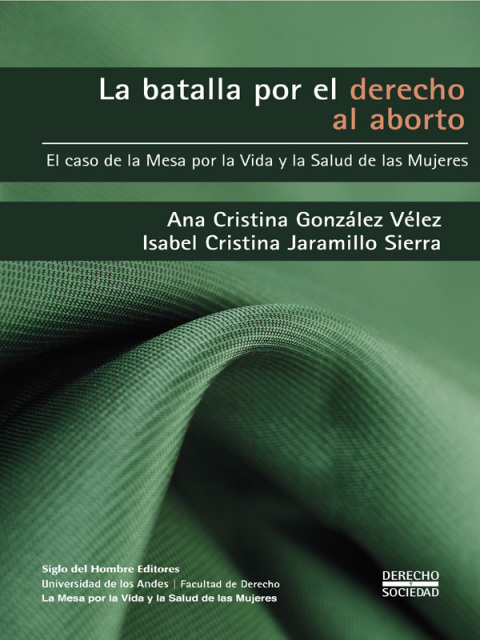 Cover image for book La batalla por el derecho al aborto. El caso de la Mesa por la Vida y la Salud de las Mujeres