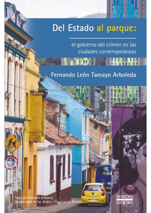Cover image for book Del Estado al parque: el gobierno del crimen en las ciudades contemporáneas