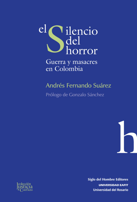 Cover image for book El silencio del horror.  Guerra y masacres en Colombia
