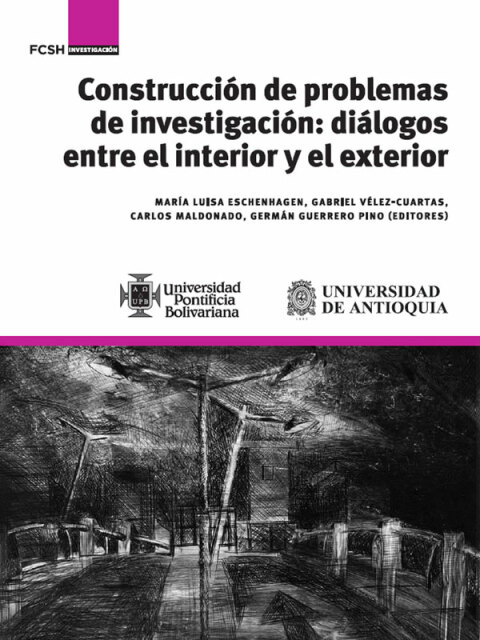 Cover image for book Construcción de problemas de investigación. Diálogos entre el interior y el exterior