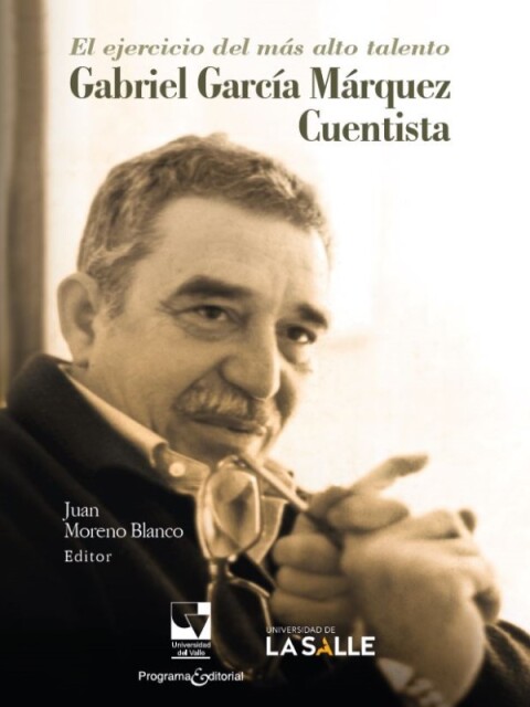 Cover image for book El ejercicio del más alto talento: Gabriel García Márquez, cuentista