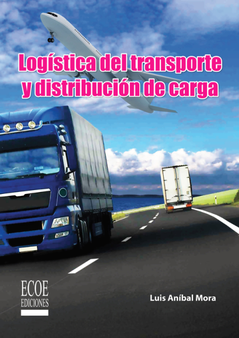 Cover image for book Logística del transporte y distribución de carga