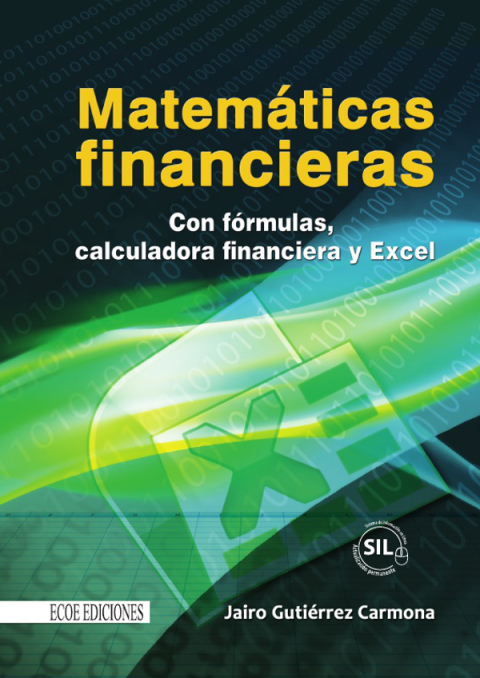 Cover image for book Matemáticas financieras con fórmulas, calculadora financiera y Excel
