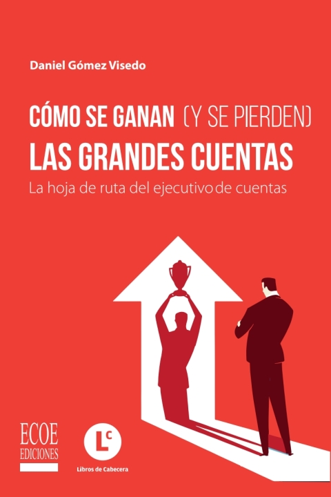 Cover image for book Cómo se ganan (y se pierden) las grandes cuentas
