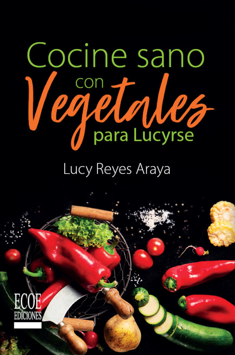 Cover image for book Cocine sano con Vegetales para Lucyrse