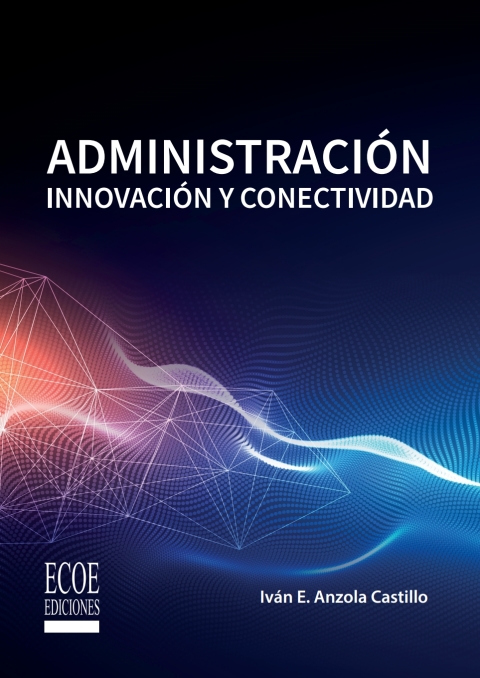 Cover image for book Administración. Innovación y conectividad