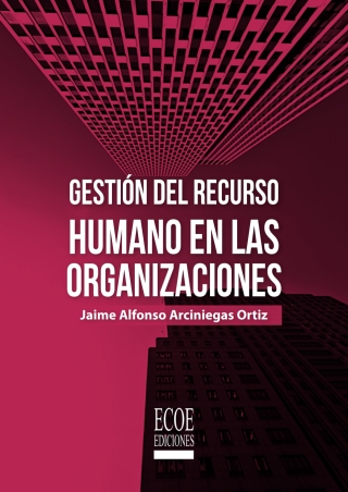 Gestión del recurso humano en las organizaciones