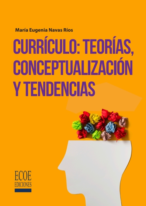 Cover image for book Currículo: Teorías, conceptualización y tendencias
