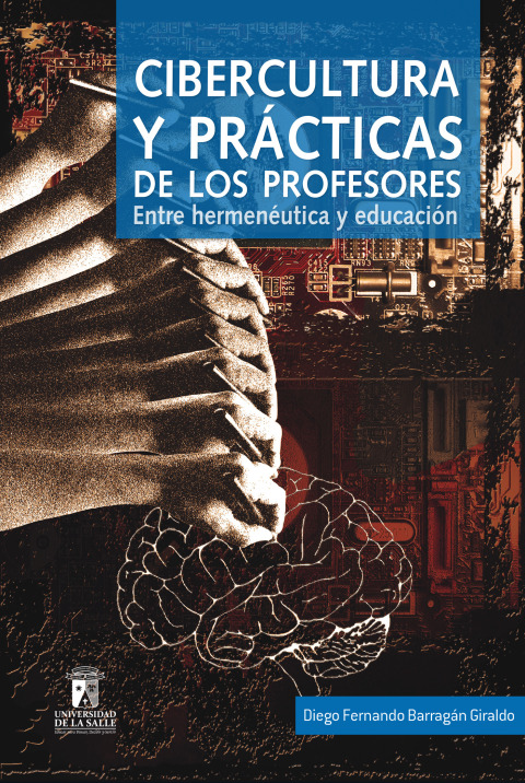 Cover image for book Cibercultura y prácticas de los profesores: Entre hermenéutica y educación