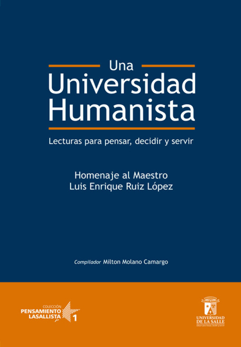 Cover image for book Una universidad humanista: Lecturas para pensar, decidir, servir