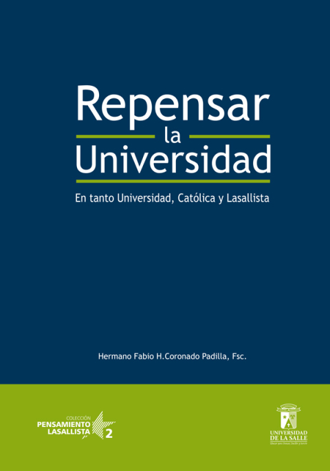 Cover image for book Repensar la universidad: En tanto universidad, católica y lasallista