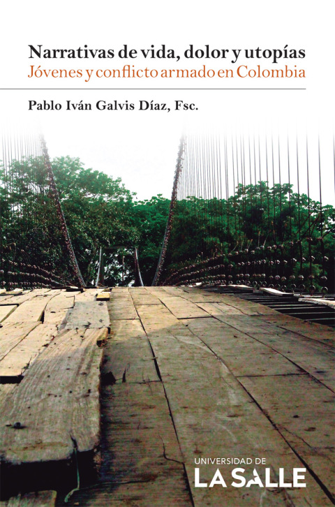 Cover image for book Narrativas de vida, dolor y utopías: Jóvenes y conflicto armado en Colombia