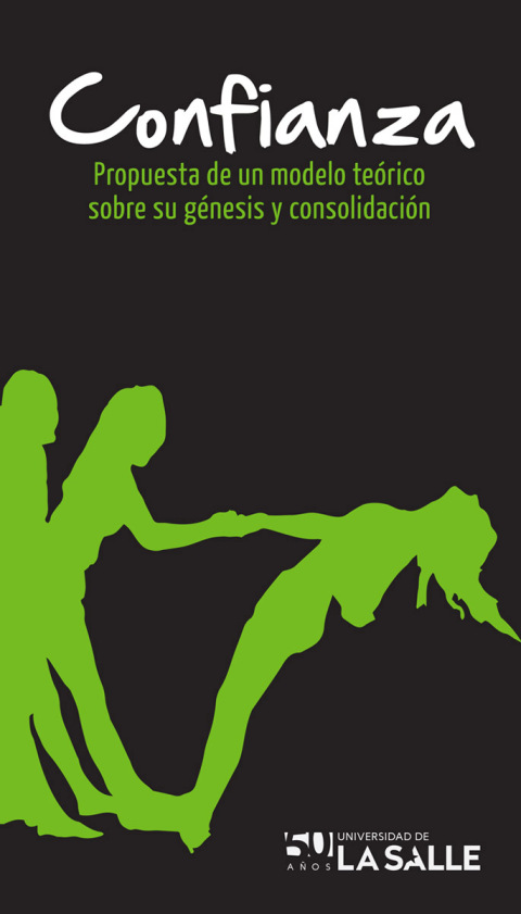 Cover image for book Confianza: Propuesta de un modelo teórico sobre su génesis y consolidación