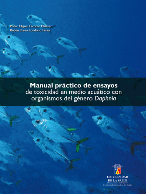 Cover image for book Manual práctico de ensayos de toxicidad en medio acuático con organismos del género Daphnia