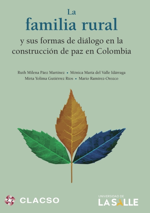 Cover image for book La familia rural y sus formas de diálogo en la construcción de paz en Colombia