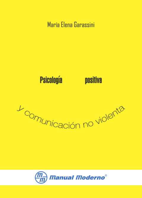 Cover image for book Psicología positiva y comunicación no violenta