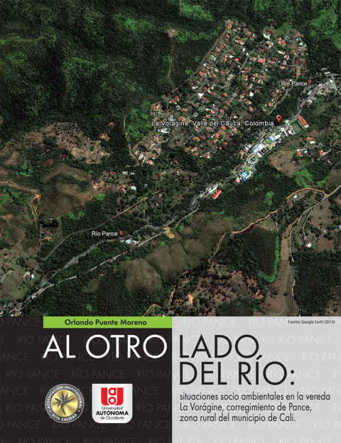Cover image for book Al otro lado del río. Situaciones socio ambientales en la vereda La Voragine, corregimiento de Pance, zona rural del municipio de Cali