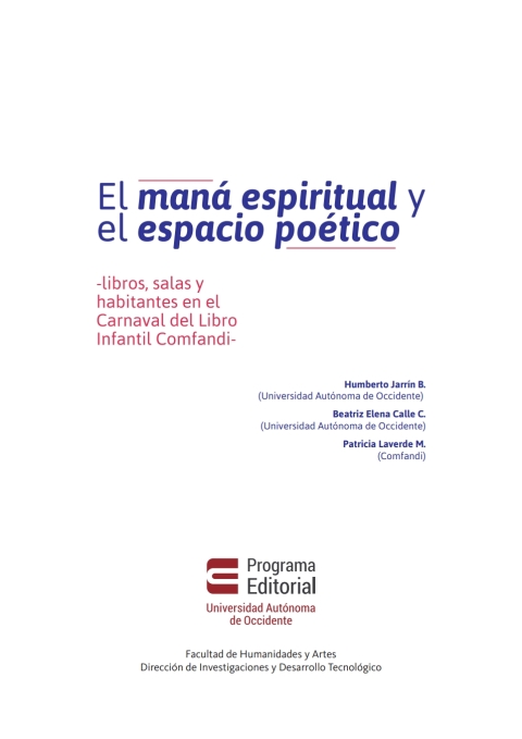 Cover image for book El maná espiritual y el espacio poético. -libros, salas y habitantes en el Carnaval del Libro Infantil Comfandi-