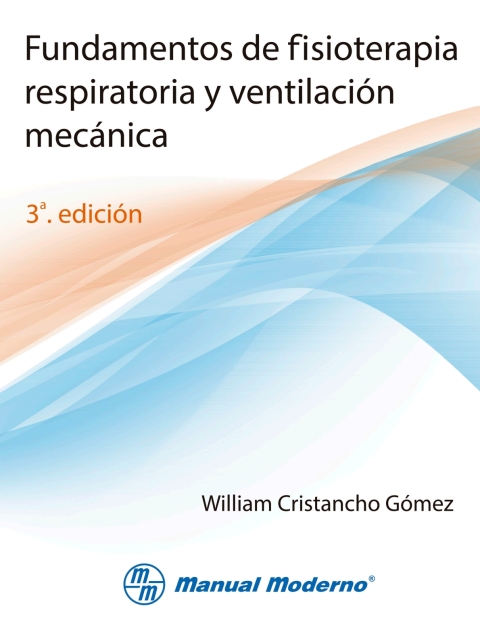 Cover image for book Fundamentos de fisioterapia respiratoria y ventilación mecánica