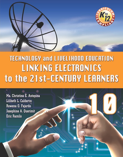 Cover image for book Technology and Livelihood Education Linking Electronics to the 21st-Century Learners A Worktext for Grade 10