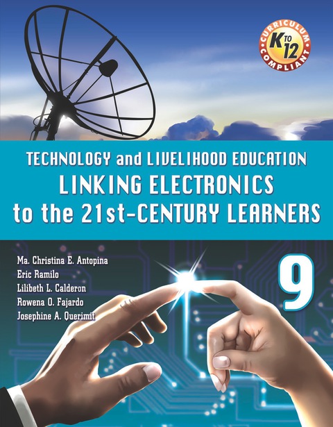 Cover image for book Technology and Livelihood Education Linking Electronics to the 21st-Century Learners A Worktext for Grade 9