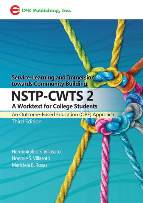 Cover image for book Service-Learning and Immersion towards Community Building: NSTP-CWTS 2, A Worktext for College Students (An Outcome-Based Education (OBE) Approach)