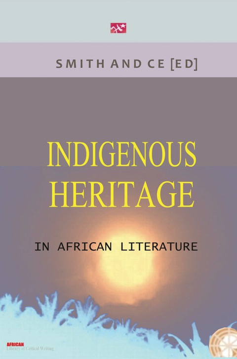 Cover image for book Indigenous Heritage in African Literatur