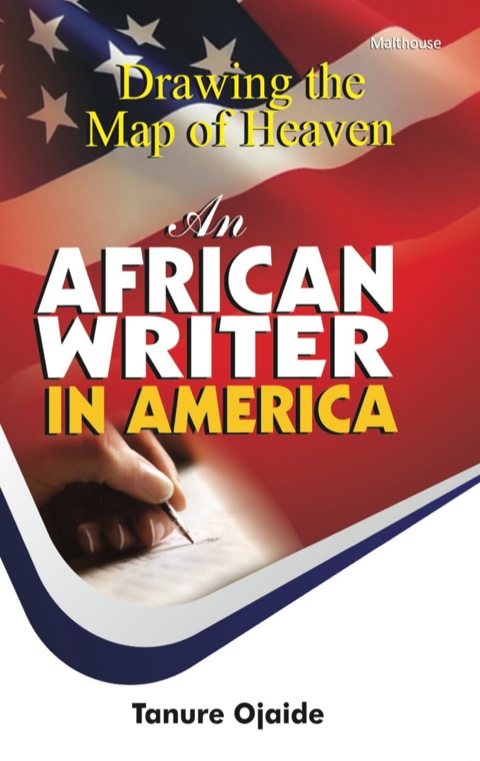Cover image for book Drawing the Map of Heaven: An African Writer in America