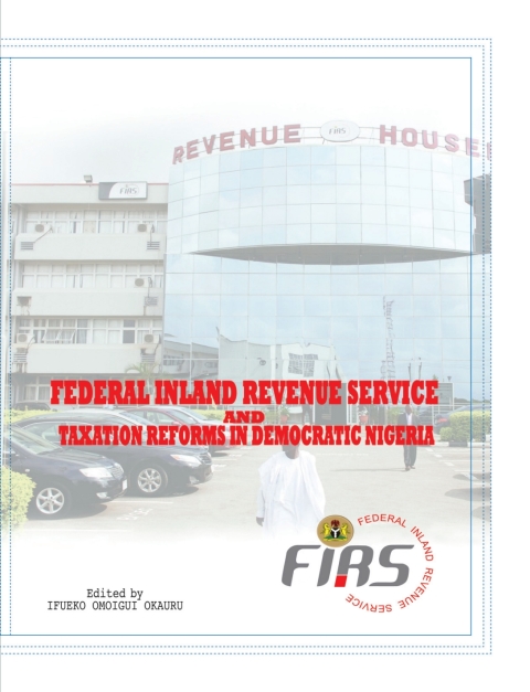 Cover image for book Federal Inland Revenue Service and Taxation Reforms in Democratic Nigeria