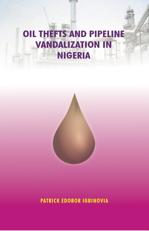 Cover image for book Oil Thefts and Pipeline Vandalization in