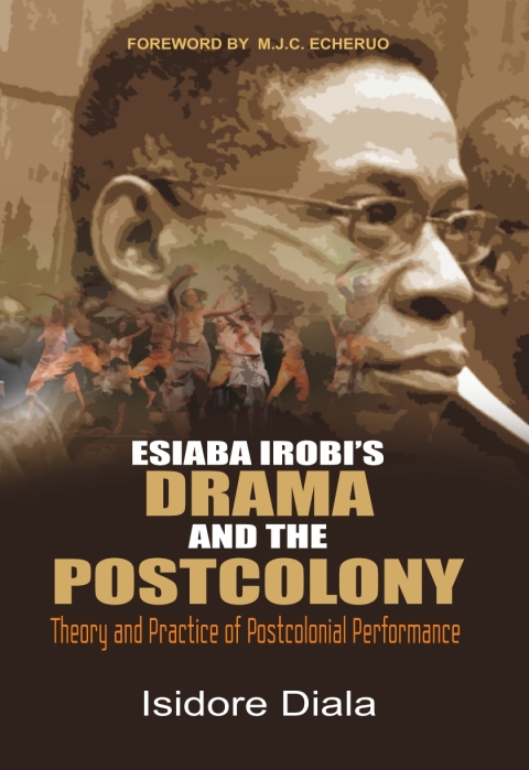 Cover image for book Esiaba Irobi's Drama and the Postcolony
