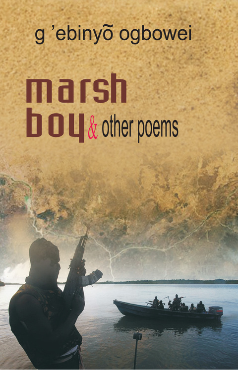 Cover image for book ogbowei: Marsh Boy and other Poems