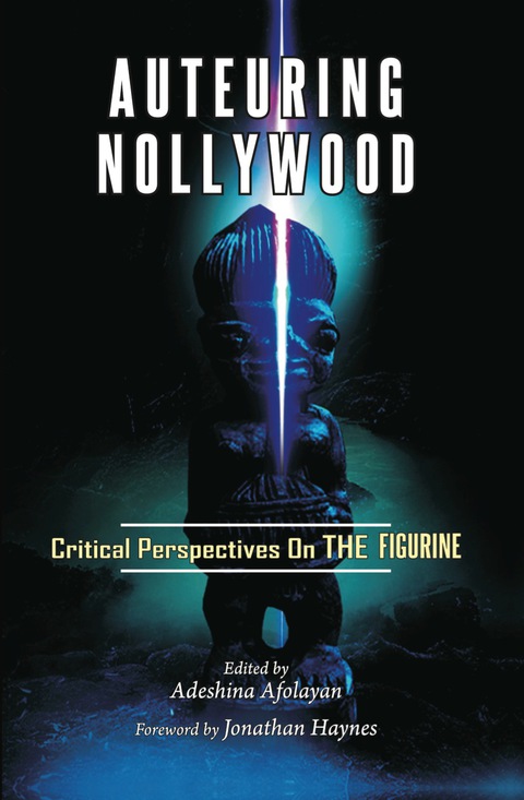 Cover image for book Afolayan: Auteuring Nollywood