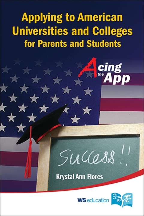 Cover image for book Applying to American Universities and Colleges for Parents and Students: Acing the App