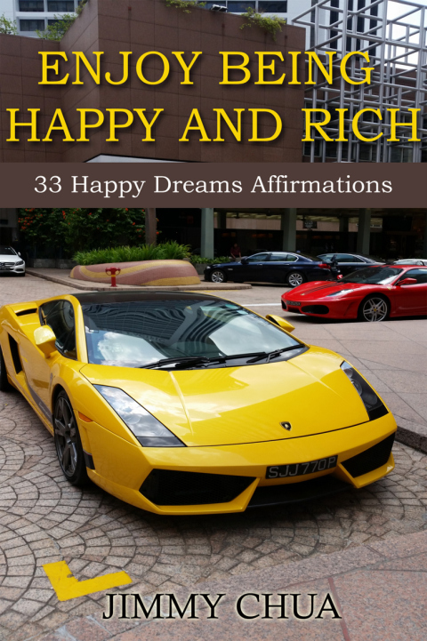 Cover image for book Enjoy Being Happy and Rich - 33 Happy Dreams Affirmations