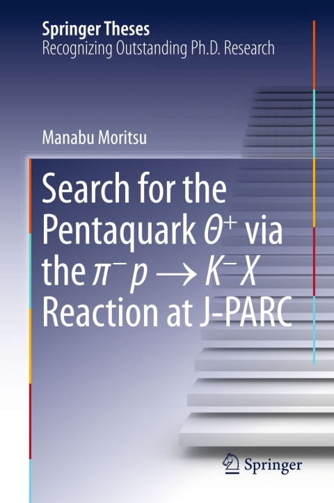 Cover image for book Search for the Pentaquark Θ+ via the π−p → K−X Reaction at J-PARC