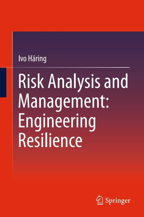 Cover image for book Risk Analysis and Management: Engineering Resilience