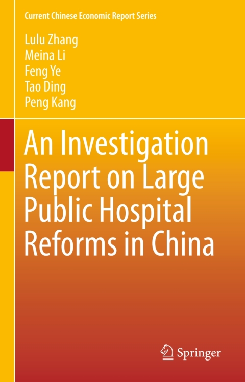 An Investigation Report on Large Public Hospital Reforms in China 