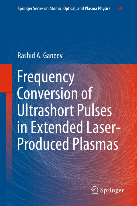 Cover image for book Frequency Conversion of Ultrashort Pulses in Extended Laser-Produced Plasmas