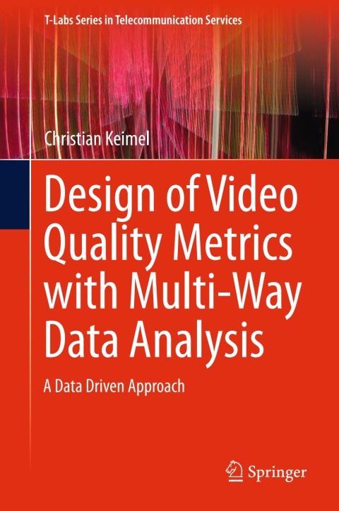 Cover image for book Design of Video Quality Metrics with Multi-Way Data Analysis